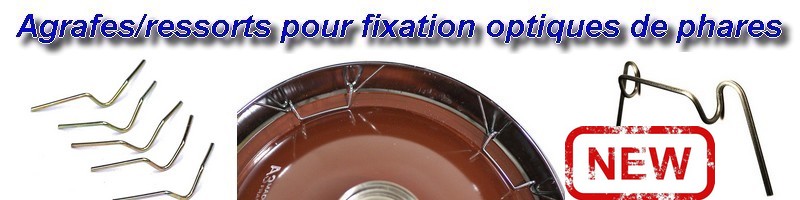 Agrafes fixation optiques de phares